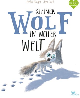 Alle Details zum Kinderbuch Kleiner Wolf in weiter Welt: Ein Bilderbuch für Kinder ab 3 Jahren über Hilfsbereitschaft und Mut (Bright/Field Bilderbücher) und ähnlichen Büchern