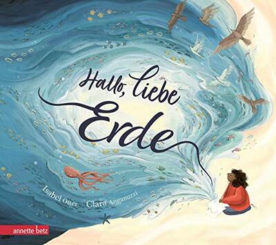 Alle Details zum Kinderbuch Hallo, liebe Erde - Eine wunderschöne Liebeserklärung an unseren vielfältigen Planeten: Bilderbuch und ähnlichen Büchern