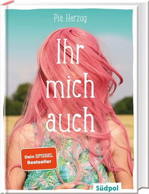 Alle Details zum Kinderbuch Ihr mich auch: Eine wunderbare und ganz besondere Freundschaftsgeschichte - Jugendbuch Bestseller für Mädchen ab 12 Jahre und ähnlichen Büchern